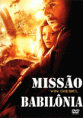 Filme - "Missão Babilônia"